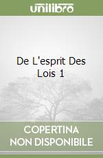 De L'esprit Des Lois 1 libro