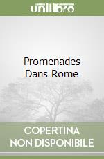 Promenades Dans Rome libro