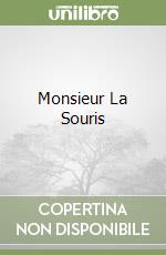 Monsieur La Souris libro