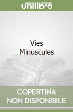 Vies Minuscules libro