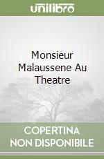 Monsieur Malaussene Au Theatre libro