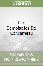 Les Demoiselles De Concarneau libro