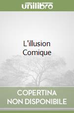 L'illusion Comique libro
