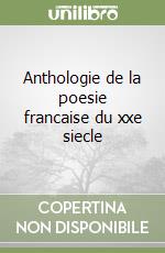 Anthologie de la poesie francaise du xxe siecle libro