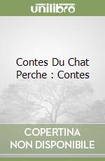 Contes Du Chat Perche : Contes libro