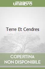 Terre Et Cendres libro