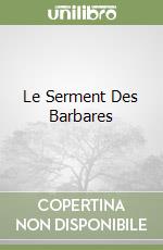 Le Serment Des Barbares libro