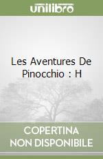 Les Aventures De Pinocchio : H libro