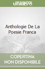 Anthologie De La Poesie Franca libro