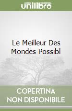 Le Meilleur Des Mondes Possibl libro