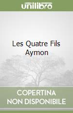 Les Quatre Fils Aymon libro