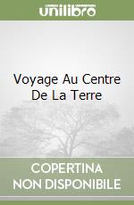 Voyage Au Centre De La Terre libro