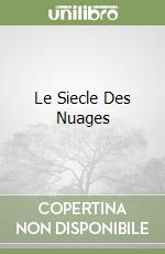 Le Siecle Des Nuages
