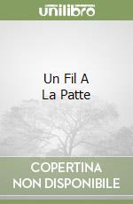 Un Fil A La Patte libro