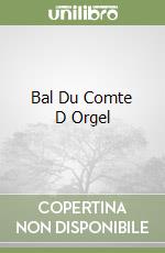 Bal Du Comte D Orgel libro