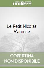 Le Petit Nicolas S'amuse