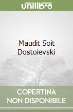Maudit Soit Dostoievski