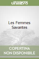 Les Femmes Savantes