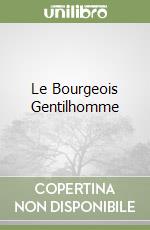 Le Bourgeois Gentilhomme libro