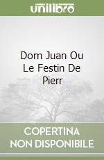 Dom Juan Ou Le Festin De Pierr libro