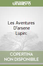Les Aventures D'arsene Lupin:
