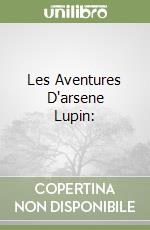 Les Aventures D'arsene Lupin: libro