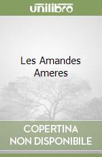 Les Amandes Ameres