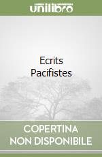 Ecrits Pacifistes libro