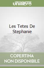 Les Tetes De Stephanie libro