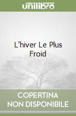 L'hiver Le Plus Froid