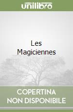 Les Magiciennes libro