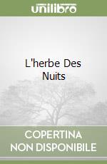 L'herbe Des Nuits libro