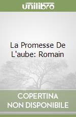 La Promesse De L'aube: Romain libro