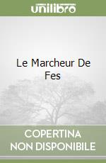 Le Marcheur De Fes libro