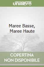 Maree Basse, Maree Haute libro