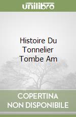 Histoire Du Tonnelier Tombe Am libro