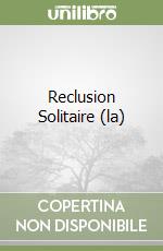 Reclusion Solitaire (la) libro