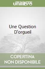 Une Question D'orgueil libro