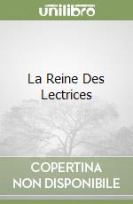 La Reine Des Lectrices libro