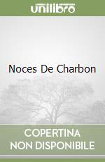 Noces De Charbon libro