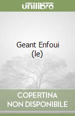 Geant Enfoui (le) libro