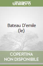 Bateau D'emile (le) libro