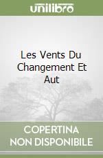 Les Vents Du Changement Et Aut libro