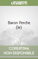 Baron Perche (le) libro