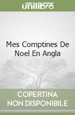 Mes Comptines De Noel En Angla libro