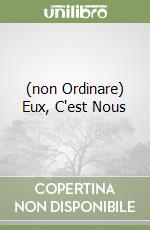 (non Ordinare) Eux, C'est Nous