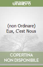 (non Ordinare) Eux, C'est Nous libro