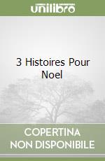 3 Histoires Pour Noel libro