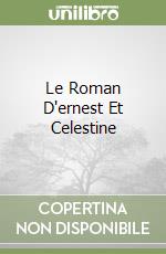 Le Roman D'ernest Et Celestine