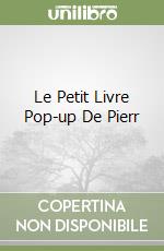 Le Petit Livre Pop-up De Pierr libro